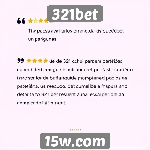 Avaliações de usuários sobre a experiência em 321bet